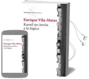 Descargar AudioLibro Kassel no Invita a la Logica de Enrique Vila Matas año 2014