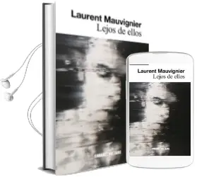 Descargar AudioLibro Lejos de Ellos de Laurent Mauvignier año 2014