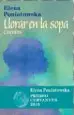 AudioLibro Llorar en la Sopa de Elena Poniatowska