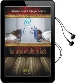 Descargar AudioLibro Los Juegos Virtuales de Lucia de Maria Jose Ortega Alario año 2014