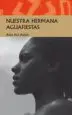 AudioLibro Nuestra Hermana Aguafiestas de Ama Ata Aidoo