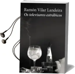Descargar AudioLibro Os Televisores Estrabicos de Ramon Vilar Landeira año 2014