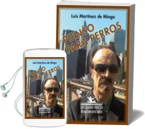 Descargar AudioLibro Pienso para Perros de Luis Martinez De Mingo año 2014