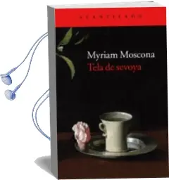 Descargar AudioLibro Tela de Sevoya de Miryam Moscona año 2014