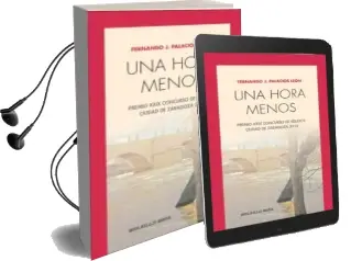 Descargar AudioLibro Una Hora Menos de Fernando Palacios Leon año 2014