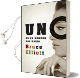 Descargar AudioLibro Uno es un Numero Solitario de Bruce Elliott año 2014