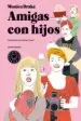 AudioLibro Amigas con Hijos de Monica Drake