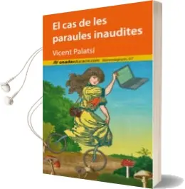Descargar AudioLibro El cas de les Paraules Inaudites de Vicent Palatsi Armero año 2014