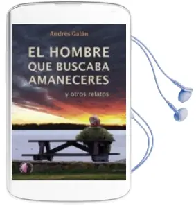 Descargar AudioLibro El Hombre que Buscaba Amaneceres de Andres Galan año 2014