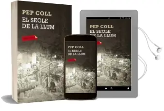 Descargar AudioLibro El Segle de la Llum de Pep Coll año 2014