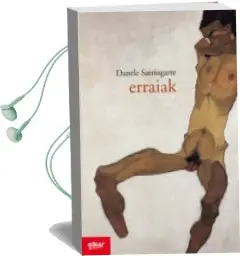 Descargar AudioLibro Erraiak de Danele Sarriugarte año 2014