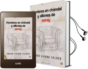 Descargar AudioLibro Hombres en Chandal y Sillones de Escay de Xurxo Sierra Veloso año 2014