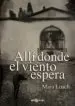 AudioLibro (I.B.D.) Alli Donde el Viento Espera de Maia Losch