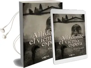 Descargar AudioLibro (I.B.D.) Alli Donde el Viento Espera de Maia Losch año 2014