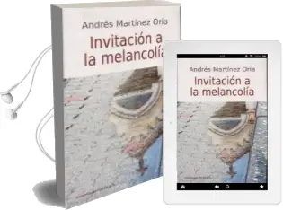 Descargar AudioLibro Invitacion a la Melancolia de Andres Martinez Oria año 2014