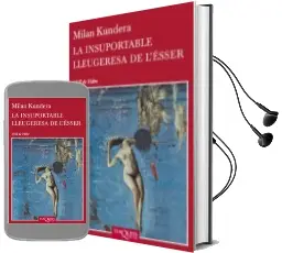 Descargar AudioLibro La Insuportable Lleugeresa de l Esser de Milan Kundera año 2014