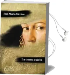 Descargar AudioLibro La Trama Oculta de Jose Maria Merino año 2014