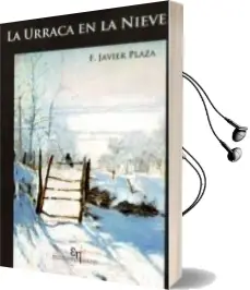 Descargar AudioLibro La Urraca en la Nieve de F. J. Plaza año 2014