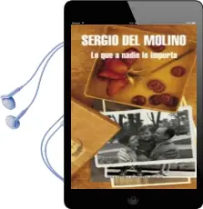 Descargar AudioLibro Lo que a Nadie le Importa de Sergio Del Molino año 2014