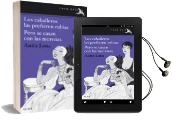 Descargar AudioLibro Los Caballeros las Prefieren Rubias; Pero se Casan con las Morena s de Anita Loos año 2014