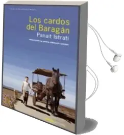 Descargar AudioLibro Los Cardos del Baragan de Panait Istrati año 2014