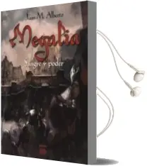 Descargar AudioLibro Megalia: Sangre y Poder de Juan M. Alberto año 2014
