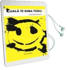 Descargar AudioLibro Ojalá te Suba Todo de Luis Benvenuty Alcalde año 2014