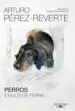 AudioLibro Perros e Hijos de Perra de Arturo Perez Reverte