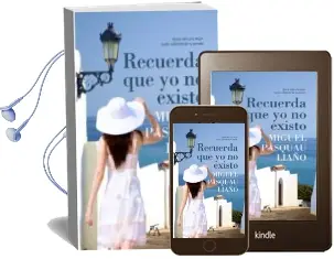 Descargar AudioLibro Recuerda que yo no Existo de Miguel Pasquau Liaño año 2014