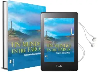 Descargar AudioLibro Un Mundo Entre Faros de Gregorio Gomez Pina año 2014