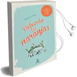 Descargar AudioLibro Volveran las Naranjas de Xisela Lopez año 2014