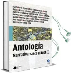 Descargar AudioLibro Antología. Narrativa Vasca Actual (i) de Varios Autores año 2014