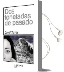 Descargar AudioLibro Dos Toneladas de Pasado de David Torres Ruiz año 2014