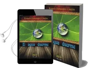 Descargar AudioLibro El Agua Duerme de Rosario Hernandez Catalan año 2014