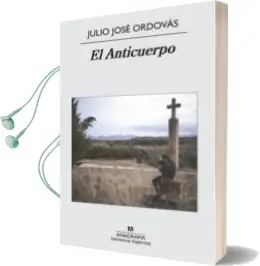 Descargar AudioLibro El Anticuerpo de Julio Jose Ordovas Belio año 2014