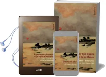 Descargar AudioLibro El Pescador que Quería ir al Pais de los Blancos de Jordi Tomas año 2014