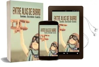 Descargar AudioLibro Entre Alas de Barro de Sandra Escudero Garcia año 2014