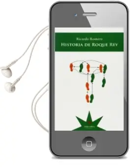 Descargar AudioLibro Historia de Roque rey de Ricardo Romero año 2014