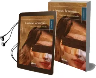 Descargar AudioLibro L Amour: La Merde de Francisco J. Santos Rebollo año 2014