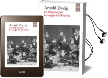 Descargar AudioLibro La Disputa por el Sargento Grischa de Arnold Zweig año 2014
