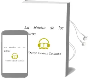 Descargar AudioLibro La Huella de los Libros de Vicente Gomez Escamez año 2014
