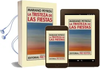 Descargar AudioLibro La Tristeza de las Fiestas de Mariano Peyrou año 2014