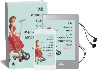 Descargar AudioLibro Mi Abuela Rusa y su Aspiradora Americana de Meir Shalev año 2014