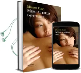 Descargar AudioLibro Miro al Cielo Impotente de Misumi Kubo año 2014
