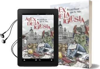 Descargar AudioLibro Recuerdame que te Odie de Alex De La Iglesia año 2014