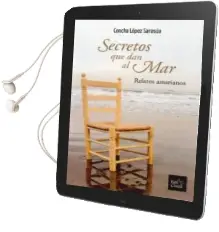 Descargar AudioLibro Secretos que dan al mar de Concha Lopez Sarasua año 2014