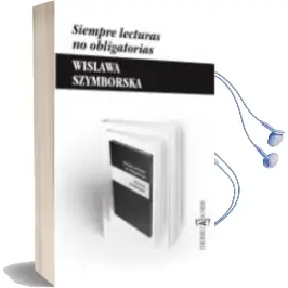 Descargar AudioLibro Siempre Lecturas no Obligatorias de Wislawa Szymborska año 2014