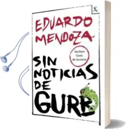 Descargar AudioLibro Sin Noticias de Gurb de Eduardo Mendoza año 2014