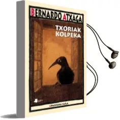 Descargar AudioLibro Txoriak Kolpeka de Bernardo Atxaga año 2014