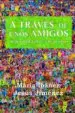 AudioLibro A Traves de Unos Amigos: Descubriendo la Realidad de Maria Ibañez